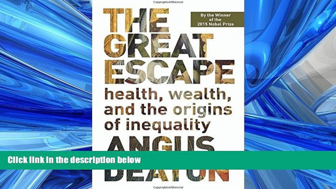 READ book The Great Escape: Health, Wealth, and the Origins of Inequality BOOOK ONLINE