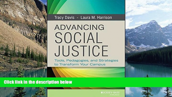 Online Tracy Davis Advancing Social Justice: Tools, Pedagogies, and Strategies to Transform Your