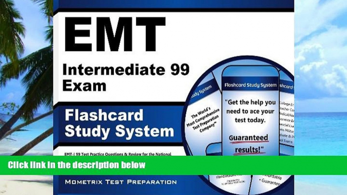 Online EMT Exam Secrets Test Prep Team EMT Intermediate 99 Exam Flashcard Study System: EMT-I 99