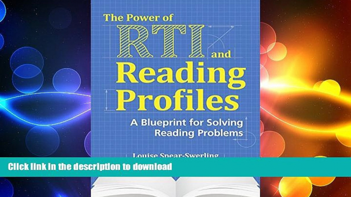 Read Book The Power of RTI and Reading Profiles: A Blueprint for Solving Reading Problems Full Book