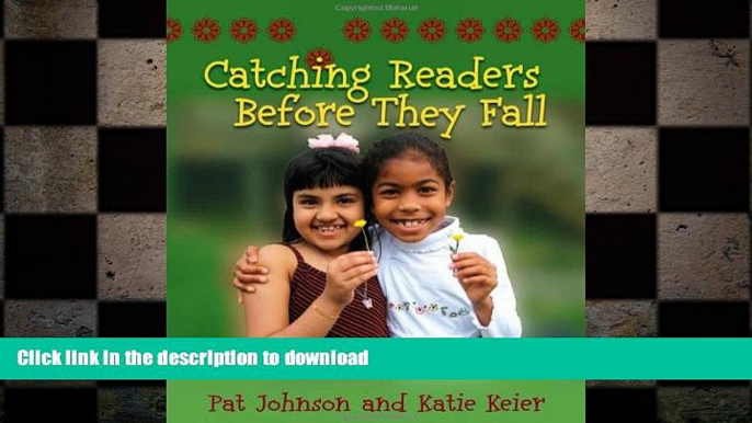 READ Catching Readers Before They Fall: Supporting Readers Who Struggle, K-4 Kindle eBooks