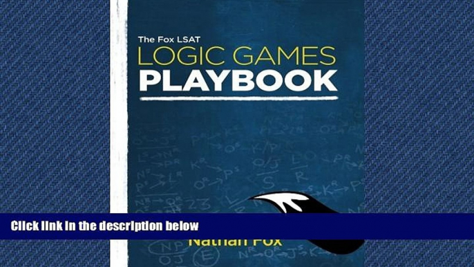 READ book The Fox LSAT Logic Games Playbook BOOOK ONLINE