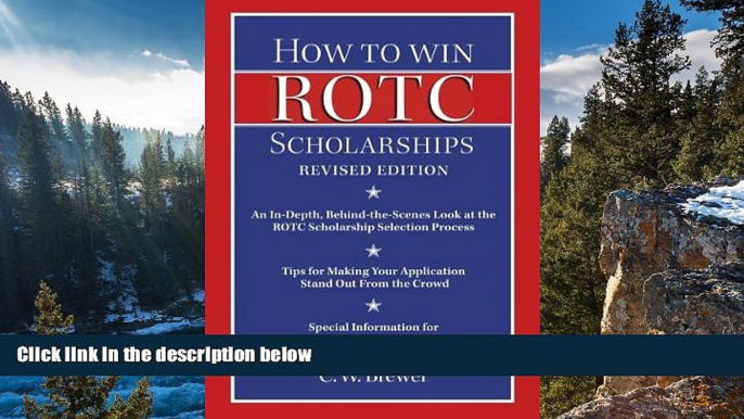 Buy C. W. Brewer How to Win Rotc Scholarships: An In-Depth, Behind-The-Scenes Look at the ROTC