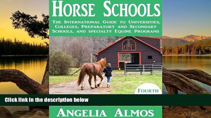 Buy Angelia Almos Horse Schools: The International Guide to Universities, Colleges, Preparatory