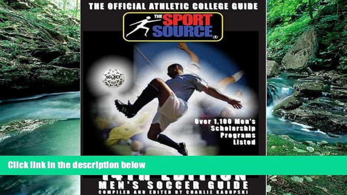 Buy Charlie Kadupski Official Athletic College Guide: Men s Soccer (Official Athletic College