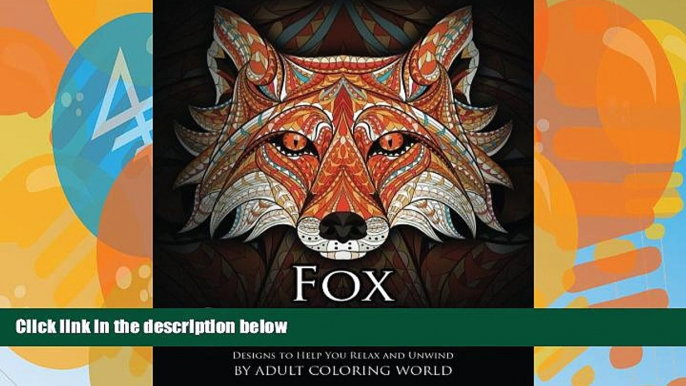 Pre Order Fox Coloring Book: An Adult Coloring Book of 40 Stress Relief Fox Designs to Help You