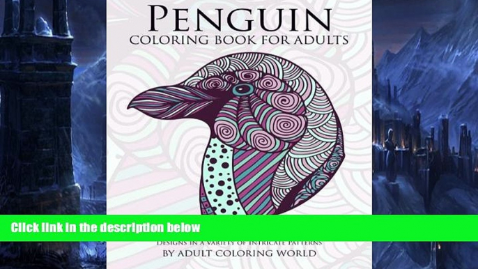 Pre Order Penguin Coloring Book For Adults: A Stress Relief Adult Coloring Book Of 40 Penguin