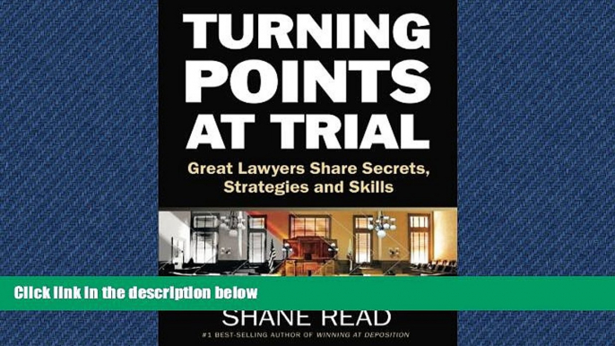 FAVORIT BOOK Turning Points at Trial: Great Lawyers Share Secrets, Strategies and Skills BOOK