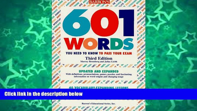 Online Murray Bromberg 601 Words You Need to Know to Pass Your Exam (Barron s 601 Words You Need