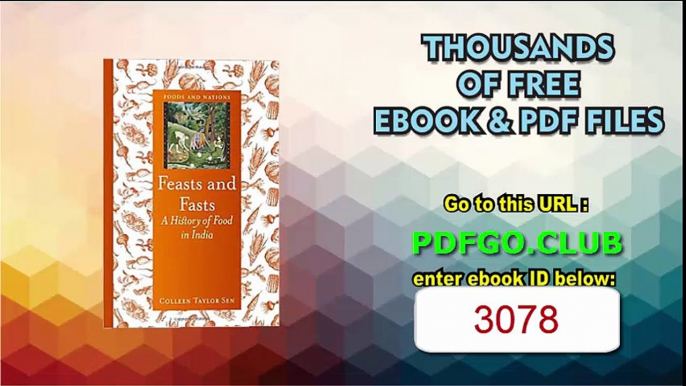 Feasts and Fasts A History of Food in India (Foods and Nations)