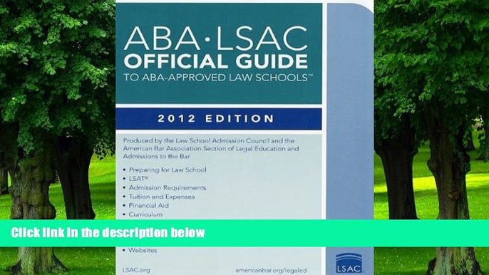 Online Law School Admission Council ABA-LSAC Official Guide to ABA-Approved Law Schools: 2012