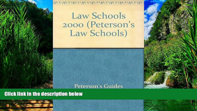 Online  Petersons 2000 Law Schools: A Comprehensive Guide to 181 Accredited U.S. Law Schools