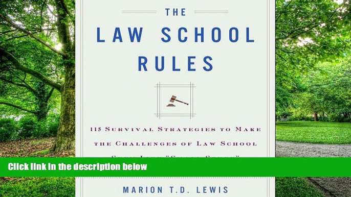 PDF Marion T.D. Lewis Esq. The Law School Rules: 115 Survival Strategies to Make the Challenges of