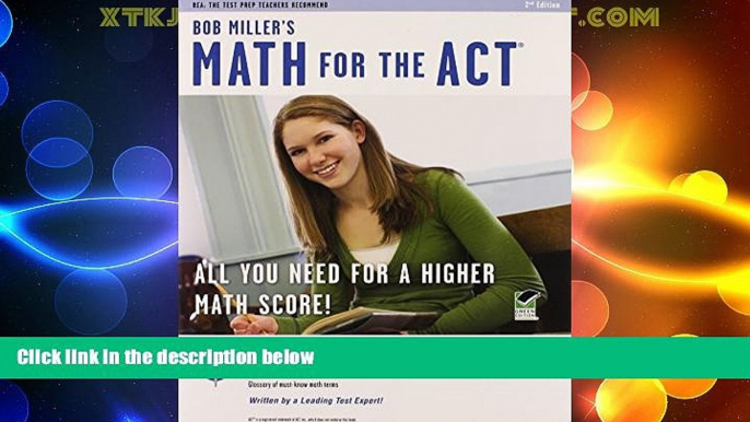 Best Price Math for the ACT 2nd Ed., Bob Miller s (SAT PSAT ACT (College Admission) Prep) Bob