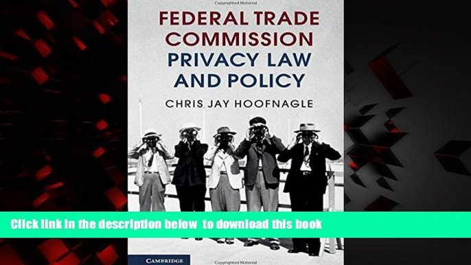 Pre Order Federal Trade Commission Privacy Law and Policy Chris Jay Hoofnagle Audiobook Download