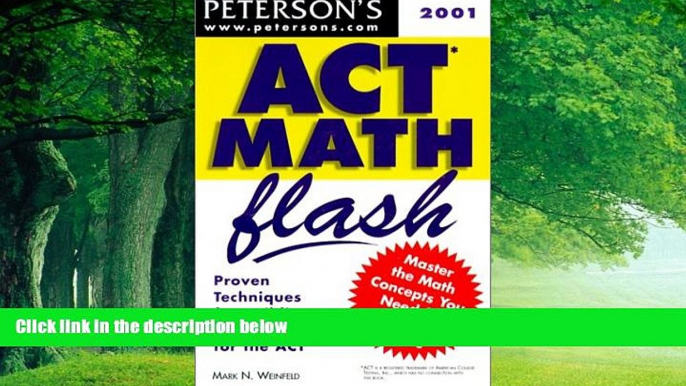 Buy Mark Weinfeld Peterson s Act Math Flash 2001: Proven Techniques for Building Math Power for