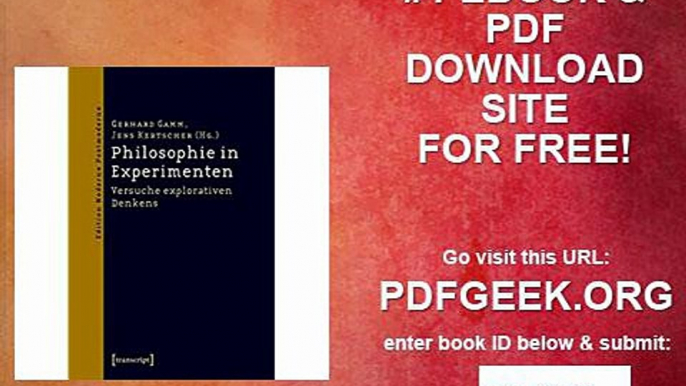 Philosophie in Experimenten Versuche explorativen Denkens (Edition Moderne Postmoderne)