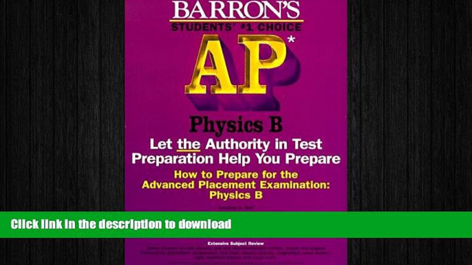 READ How to Prepare for the Advanced Placement Examination: Physics B (Barron s Ap Physics B)