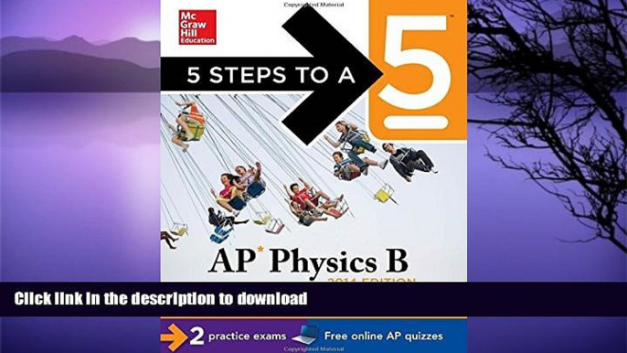 Hardcover 5 Steps to a 5 AP Physics B, 2014 Edition (5 Steps to a 5 on the Advanced Placement