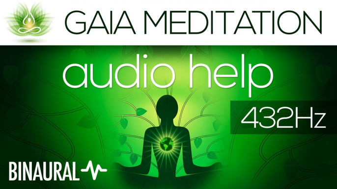 Meditation Music Alpha & Theta Waves "Gaia Meditation Audio Help" | Binaural Beats | 432 Hz