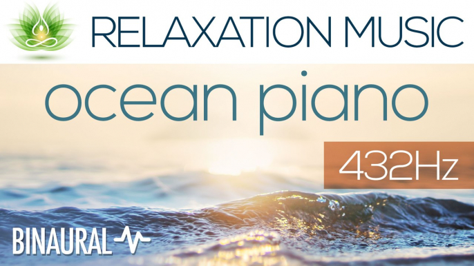 Alpha Waves Relaxing Music "Ocean Piano" | Binaural Beats | 432 Hz | Gaia Meditation