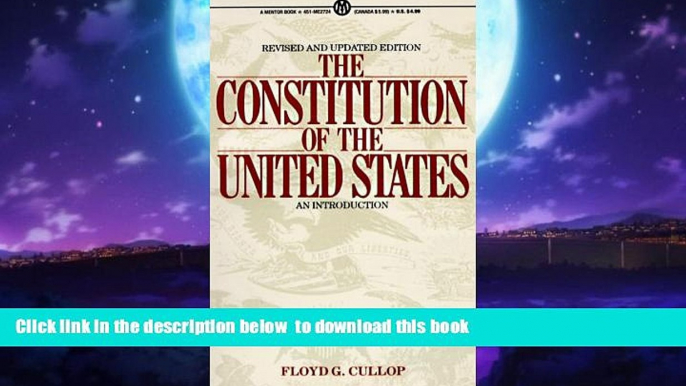 Buy Floyd G. Cullop The Constitution of the United States: An Introduction, Revised and Updated