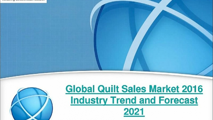 Global Quilt Sales Market 2016 Research Report