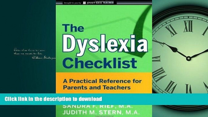 Read Book The Dyslexia Checklist: A Practical Reference for Parents and Teachers On Book