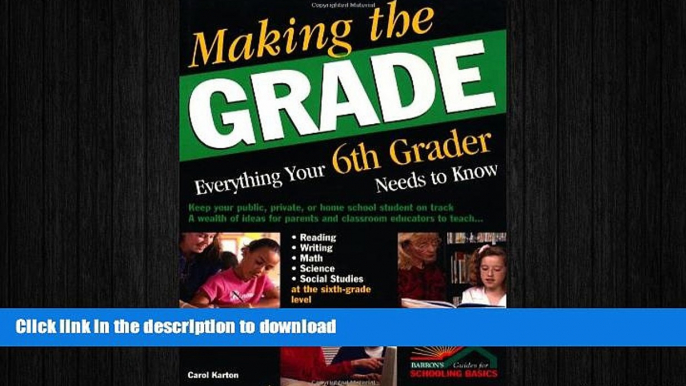 READ Making the Grade: Everything Your Sixth Grader Needs to Know