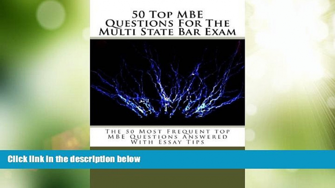 Best Price 50 Top MBE Questions For The Multi State Bar Exam: The 50 Best MBE Questions To Prepare