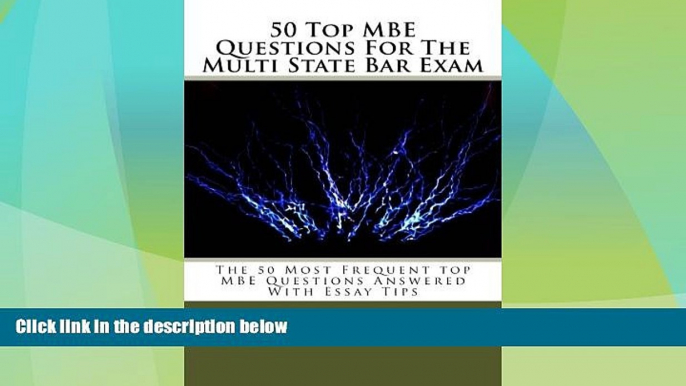 Best Price 50 Top MBE Questions For The Multi State Bar Exam: The 50 Best MBE Questions To Prepare