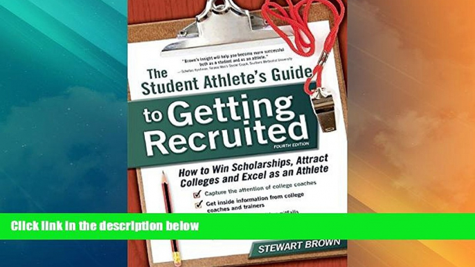 Best Price The Student Athlete s Guide to Getting Recruited: How to Win Scholarships, Attract