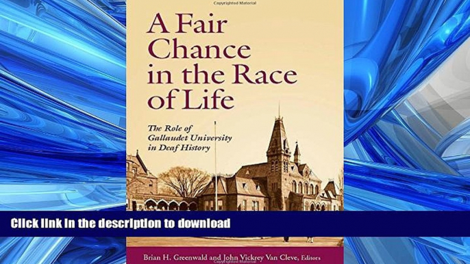 Hardcover A Fair Chance in the Race of Life: The Role of Gallaudet University in Deaf History