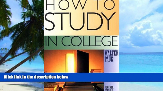 Download Walter Pauk How To Study In College Seventh Edition For Ipad