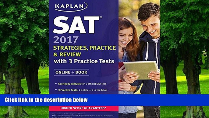 PDF Kaplan SAT 2017 Strategies, Practice   Review with 3 Practice Tests: Online + Book (Kaplan