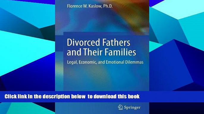 PDF [FREE] DOWNLOAD  Divorced Fathers and Their Families: Legal, Economic, and Emotional Dilemmas