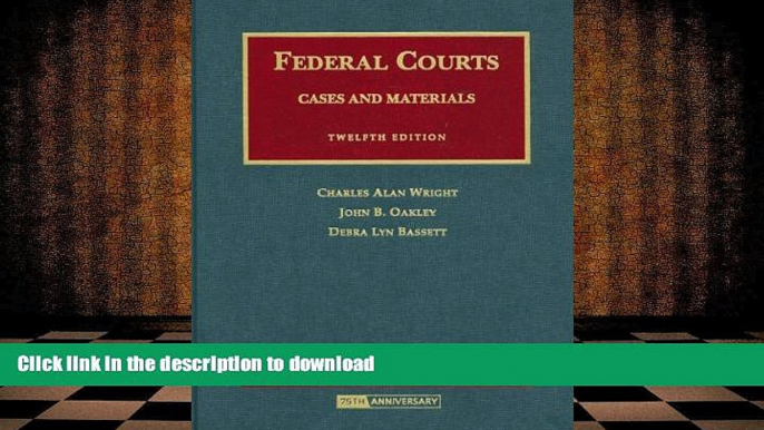 Read Book Federal Courts, Cases and Materials (University Casebook Series) On Book