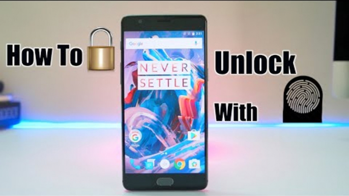 How To Lock & Unlock Apps Using Fingerprint Scanner (OnePlus 3)