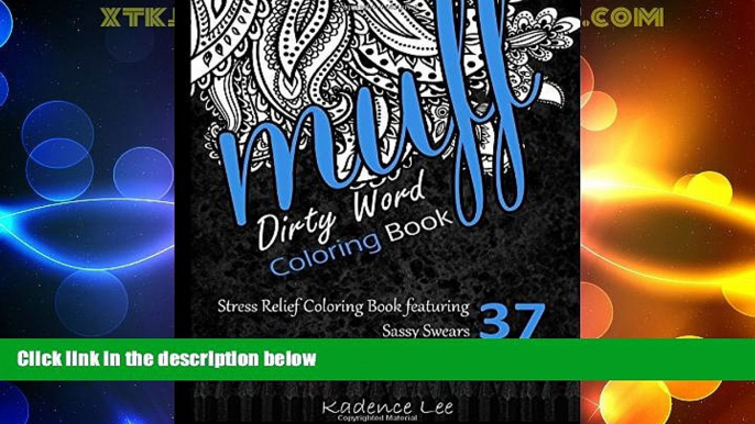 Best Price Dirty Word Coloring Book: Stress Relief Coloring Book featuring 37 Sassy Swears (Curse