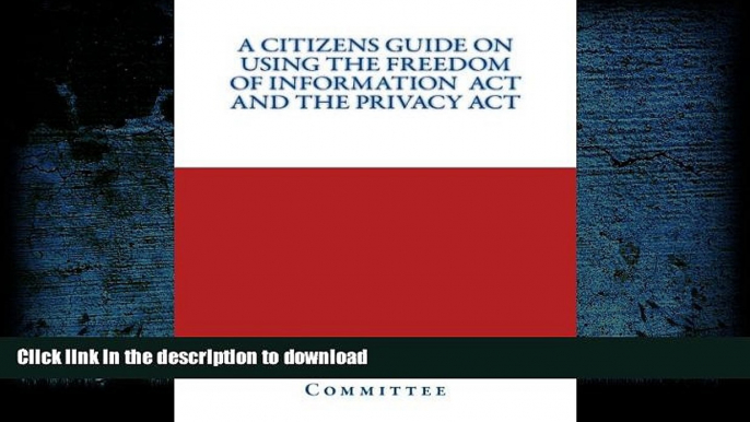 Pre Order A Citizen s Guide on Using The Freedom of Information  Act and the Privacy Act