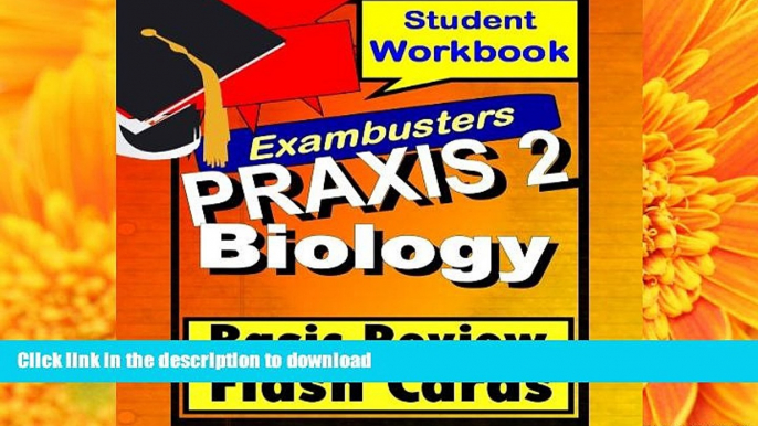 Read Book PRAXIS 2 Biology--General Science Review Test Prep Flashcards--PRAXIS Study Guide