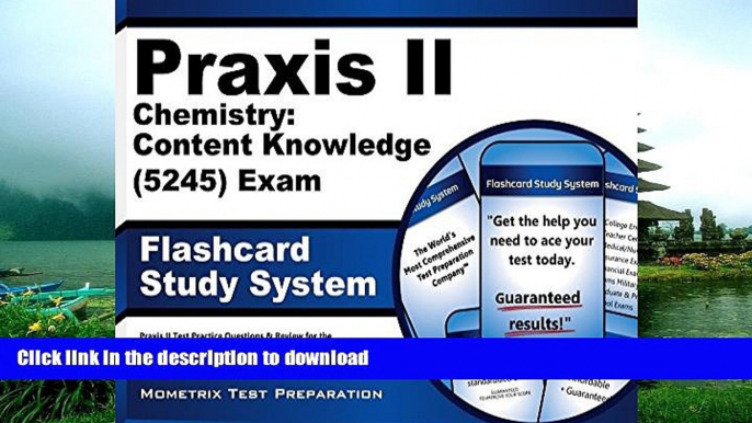 Pre Order Praxis II Chemistry: Content Knowledge (5245) Exam Flashcard Study System: Praxis II