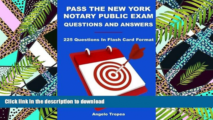 Read Book Pass The New York Notary Public Exam Questions And Answers: 225 Questions In Flash Card