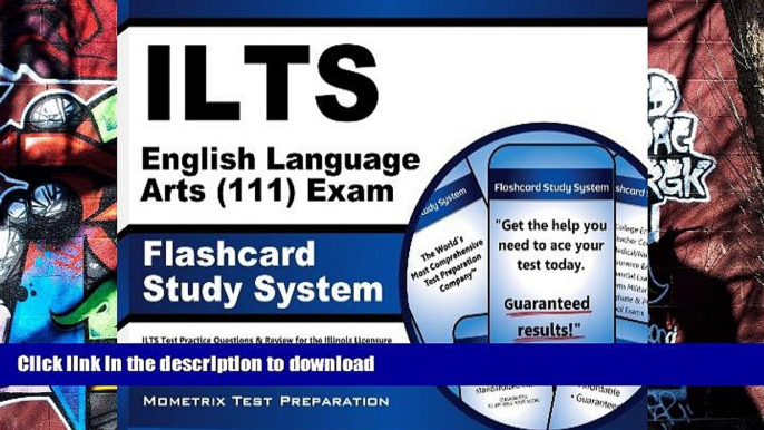 Read Book ILTS English Language Arts (111) Exam Flashcard Study System: ILTS Test Practice