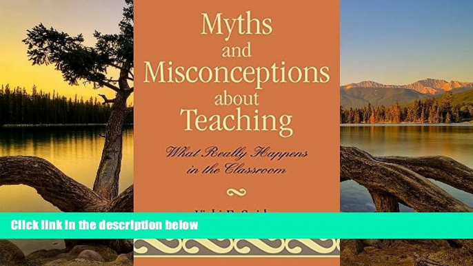 Buy Vicki Snider Myths and Misconceptions about Teaching: What Really Happens in the Classroom