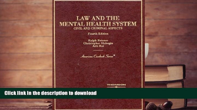 Read Book Law and the Mental Health System: Civil and Criminal Aspects (American Casebook Series)