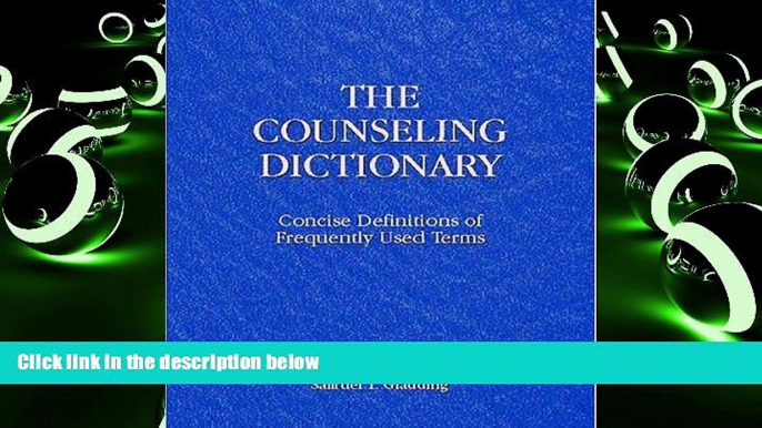 Price Counseling Dictionary, The: Concise Definitions of Frequently Used Terms Samuel T. Gladding