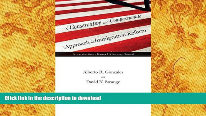 Hardcover A Conservative and Compassionate Approach to Immigration Reform: Perspectives from a