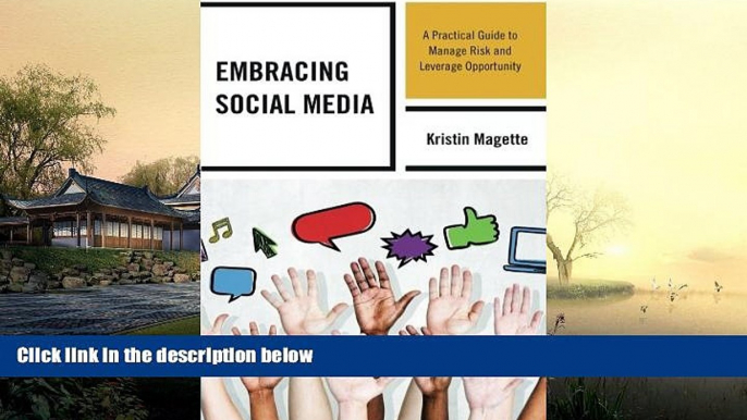 Pre Order Embracing Social Media: A Practical Guide to Manage Risk and Leverage Opportunity