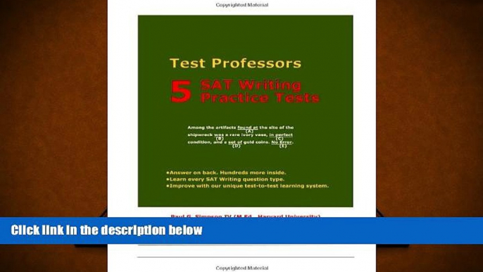 BEST PDF  5 SAT Writing Practice Tests Paul G. Simpson IV TRIAL EBOOK